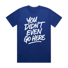 You Didn’t Even Go Here (#YDEGH)