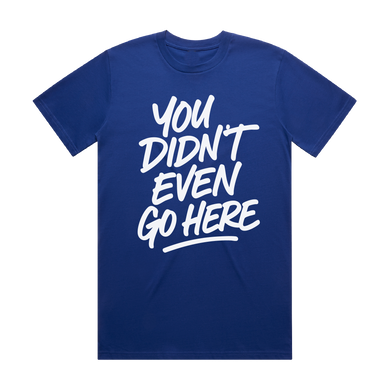 You Didn’t Even Go Here (#YDEGH)