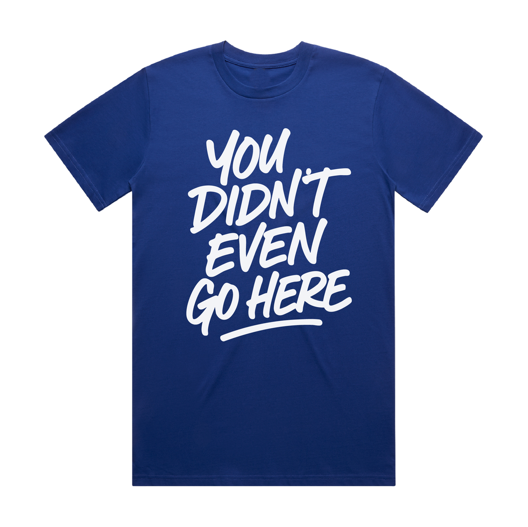 You Didn’t Even Go Here (#YDEGH)